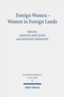 Image for Foreign Women - Women in Foreign Lands