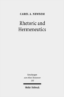 Image for Rhetoric and Hermeneutics : Approaches to Text, Tradition and Social Construction in Biblical and Second Temple Literature