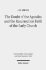Image for The Doubt of the Apostles and the Resurrection Faith of the Early Church