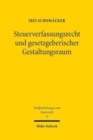 Image for Steuerverfassungsrecht und gesetzgeberischer Gestaltungsraum : Deutschland und die USA im Rechtsvergleich