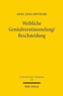 Image for Weibliche Genitalverstummelung/Beschneidung : Interdisziplinare Betrachtungen und rechtliche Einordnungen im Lichte von Grund- und Menschenrechten