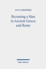 Image for Becoming a man in ancient Greece and Rome  : essays on myths and rituals of initiation