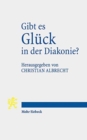 Image for Gibt es Gluck in der Diakonie?