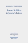 Image for Roman nobilitas in Jerome&#39;s letters  : Roman values and Christian asceticism for socialites