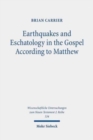 Image for Earthquakes and Eschatology in the Gospel According to Matthew
