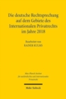 Image for Die deutsche Rechtsprechung auf dem Gebiete des Internationalen Privatrechts im Jahre 2018