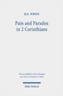 Image for Pain and paradox in 2 Corinthians  : the transformative function of strength in weakness