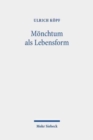 Image for Moenchtum als Lebensform : Gesammelte Aufsatze