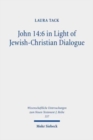Image for John 14:6 in light of Jewish-Christian dialogue  : sharing truth on the way to life