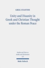 Image for Unity and Disunity in Greek and Christian Thought under the Roman Peace