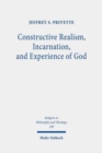 Image for Constructive realism, incarnation, and experience of God