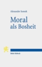 Image for Moral als Bosheit : Rechtsphilosophische Studien