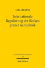 Image for Internationale Regulierung der Risiken gruner Gentechnik