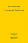 Image for Patents and Professors : The Interdependence between Patent Law, Science, and Research Universities in the United States of America