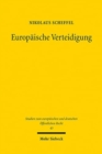 Image for Europaische Verteidigung : Von der EVG zur Europaischen Armee? Analyse und Modell aus europa- und verfassungsrechtlicher Perspektive