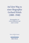 Image for Auf dem Weg zu einer Biographie Gerhard Kittels (1888-1948)