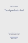 Image for The &#39;apocalyptic&#39; Paul  : an analysis and critique with reference to Romans 1-8