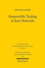 Image for Responsible trading in raw materials  : regulatory challenges of international trade in raw materials