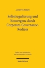 Image for Selbstregulierung und Konvergenz durch Corporate-Governance-Kodizes