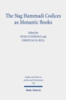 Image for The Nag Hammadi Codices as Monastic Books