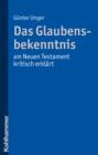 Image for Das Glaubensbekenntnis - am Neuen Testament kritisch erklart