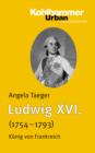 Image for Ludwig XVI. (1754-1793)