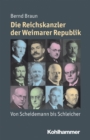 Image for Die Reichskanzler der Weimarer Republik