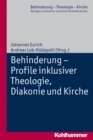 Image for Behinderung - Profile inklusiver Theologie, Diakonie und Kirche