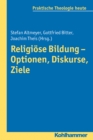 Image for Religiose Bildung - Optionen, Diskurse, Ziele