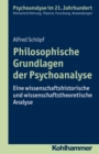 Image for Philosophische Grundlagen der Psychoanalyse