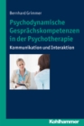 Image for Psychodynamische Gesprachskompetenzen in Der Psychotherapie