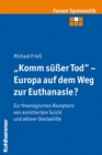 Image for &quot;Komm Suer Tod&quot; - Europa Auf Dem Weg Zur Euthanasie?