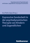 Image for Expressive Sandarbeit in der psychodynamischen Therapie von Kindern und Jugendlichen