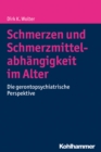 Image for Schmerzen und Schmerzmittelabhangigkeit im Alter