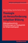 Image for Theologie als Herausforderung religioser Bildung