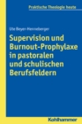 Image for Supervision und Burnout-Prophylaxe in pastoralen und schulischen Berufsfeldern