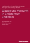 Image for Glaube und Vernunft in Christentum und Islam