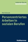 Image for Personzentriertes Arbeiten in Sozialen Berufen