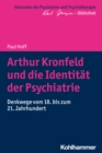 Image for Arthur Kronfeld Und Die Identitat Der Psychiatrie
