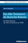 Image for Das Alte Testament als deutsche Kolonie