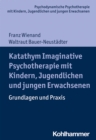Image for Katathym Imaginative Psychotherapie mit Kindern, Jugendlichen und jungen Erwachsenen