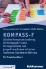 Image for KOMPASS-F - Zurcher Kompetenztraining fur Fortgeschrittene fur Jugendliche und junge Erwachsene mit einer Autismus-Spektrum-Storung