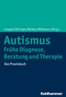Image for Autismus: Frühe Diagnose, Beratung und Therapie