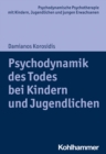 Image for Psychodynamik Des Todes Bei Kindern Und Jugendlichen