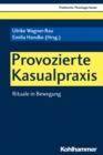 Image for Provozierte Kasualpraxis