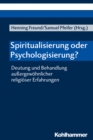 Image for Spiritualisierung oder Psychologisierung?