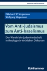 Image for Vom Anti-Judaismus zum Anti-Israelismus