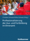 Image for Professionalisierung der Aus- und Fortbildung im Ehrenamt: Didaktik und Methodik in Einsatzorganisationen der nichtpolizeilichen Gefahrenabwehr