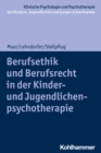 Image for Berufsethik Und Berufsrecht in Der Kinder- Und Jugendlichenpsychotherapie