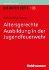 Image for Altersgerechte Ausbildung in Der Jugendfeuerwehr